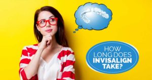 How long does Invislaign take?