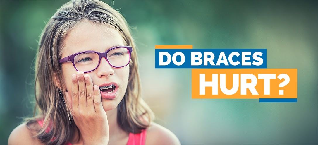 do braces hurt
